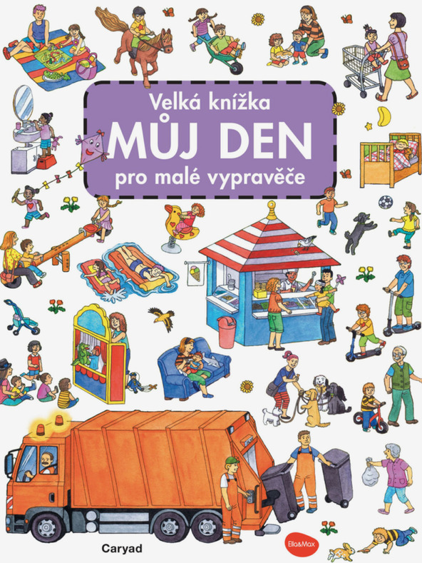 ELLA & MAX Velika knjiga MOJ DAN za male pripovjedače