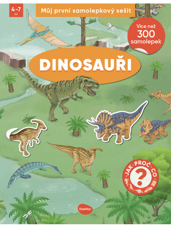 ELLA & MAX Moja prva knjiga naljepnica - DINOSAURI